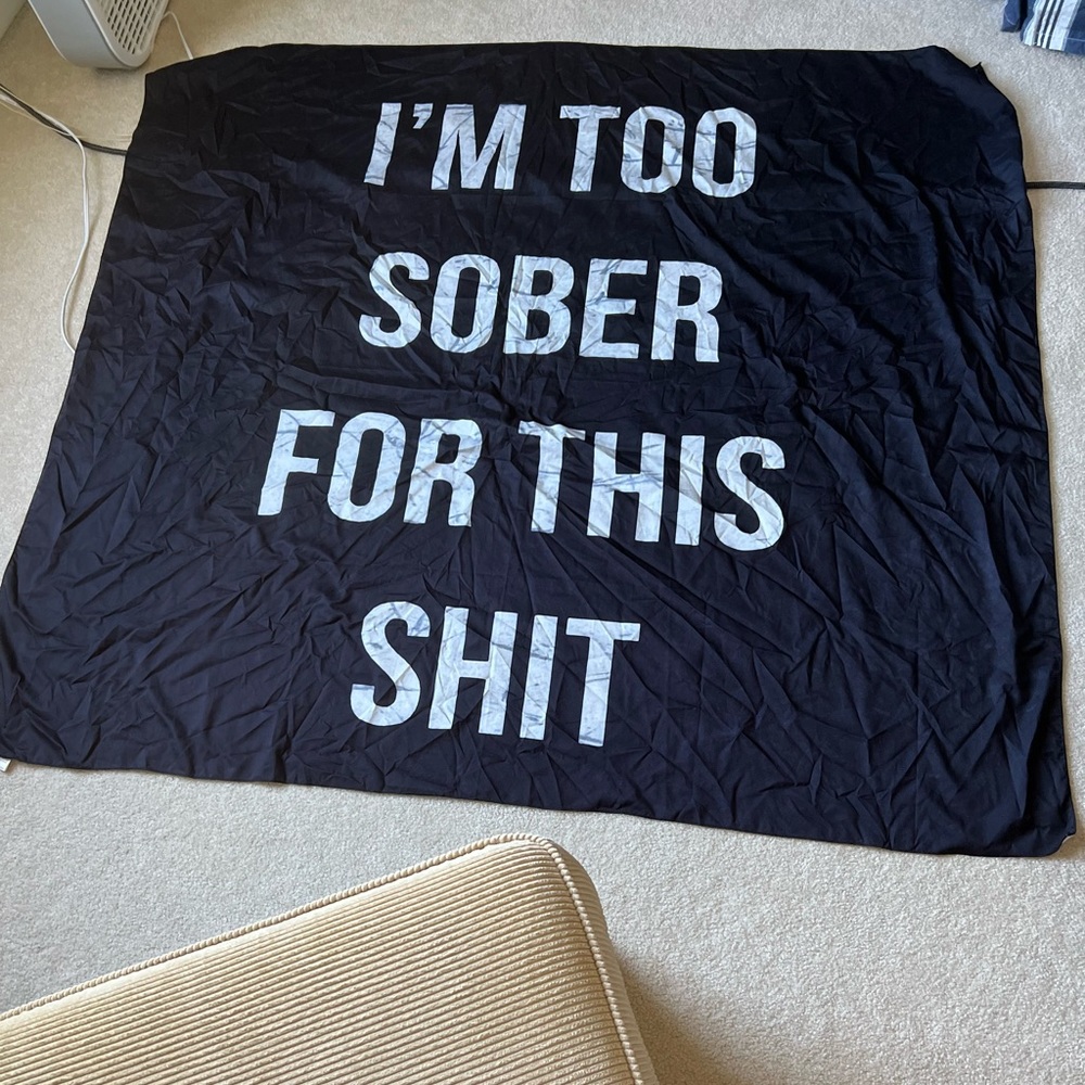Tapestry wall hanging “I’m Too Sober For This Shit”
